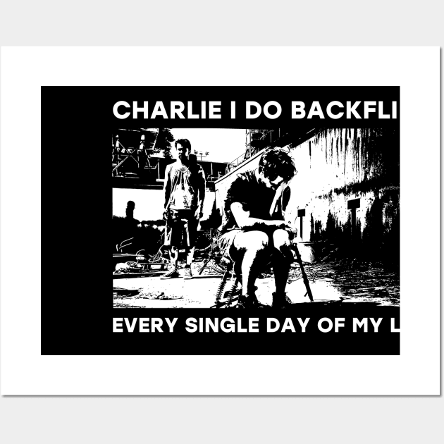 Charlie I do backflips every single day of my life Wall Art by averymuether